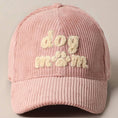 Load image into Gallery viewer, Dog Mom Chenille Patch Corduroy Baseball Cap
